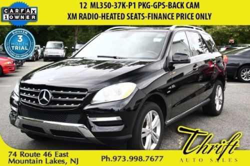 12  ml350-37k-p1 pkg-gps-back cam-xm radio-heated seats-finance price only