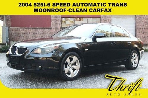 2004 525i-6 speed automatic trans-moonroof-clean carfax