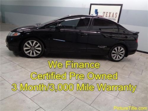 09 civic si sedan 6 speed sunroof certified warranty we finance texas