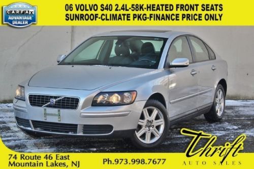 06 volvo s40 2.4l-58k-heated front seats-sunroof-climate pkg-finance price only