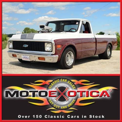1972 chevy c-10, 454 big block / 671 weiand blower,wicked fast, get out &amp; drive!