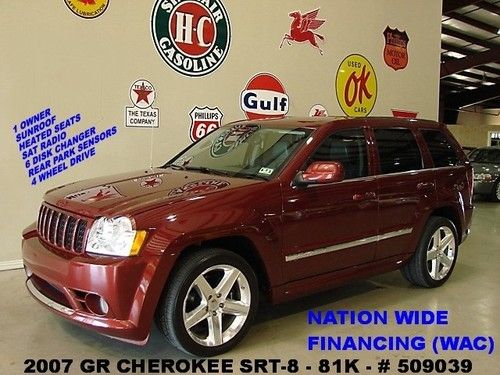 2007 grand cherokee srt-8,sunroof,htd lth,6 disk cd,polish 20's,81k,we finance!