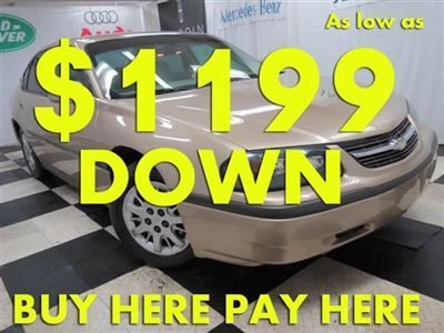 2005(05) impala we finance bad credit! buy here pay here low down $1199 ez loan