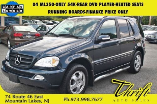 04 ml350-only 54k-rear dvd player-heated seats-running boards-finance price only