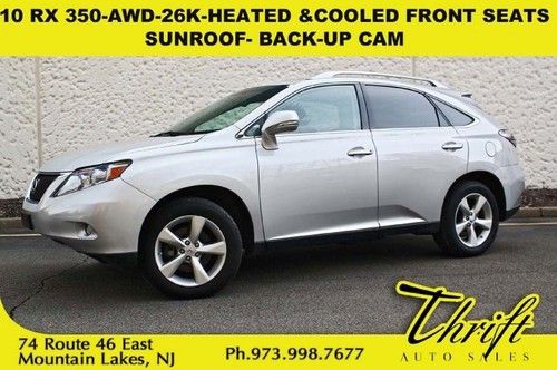 10 rx 350-awd-26k-heated &amp; ventilated front seats-sunroof- back-up cam-
