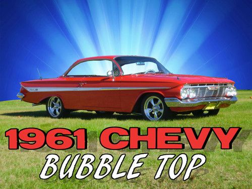 1961 chevrolet bubble top v8 4 speed/32/55