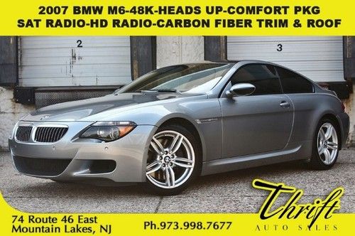 2007 bmw m6-48k-heads up-comfort pkg-sat radio-hd radio-carbon fiber trim &amp; roof