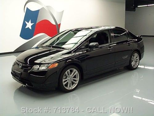 2007 honda civic si sedan 6spd sunroof alloy wheels 58k texas direct auto