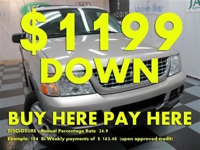 2004(04)explorer we finance bad credit! buy here pay here low down $1199 ez loan