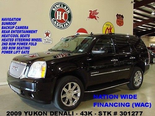 2009 denali,sunroof,nav,rear dvd,htd/cool lth,3rd row,chrome 20's,43k,we finance