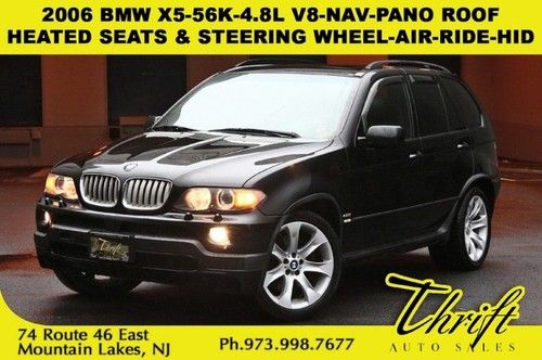 2006 bmw x5-56k-4.8l v8-nav-pano roof-heated seats &amp; steering wheel-air-ride-hid