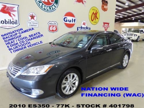 10 es350,sunroof,nav,back-up,htd/cool lth,park sensors,17in whls,77k,we finance!