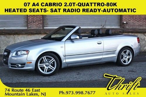 07 a4 cabrio 2.0t-quattro-80k-heated seats- sat radio ready-automatic