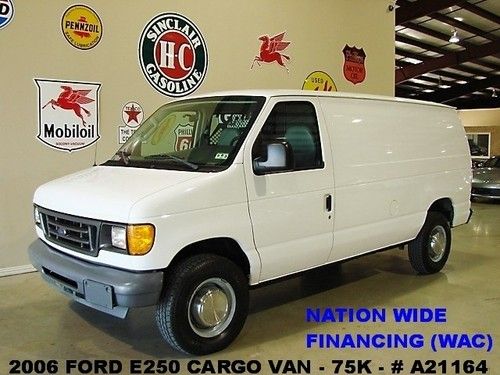 2006 e250 cargo van,v8,auto,vinyl seats,wall divider,16in whls,75k,we finance!!