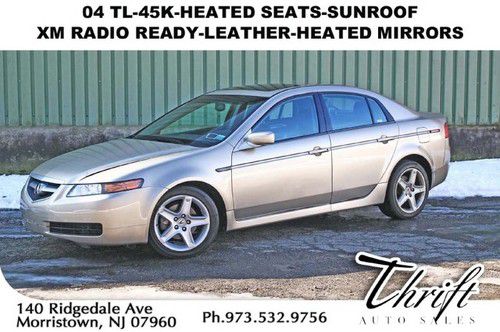 04 tl-45k-heated seats-sunroof-xm radio ready-leather-heated mirrors