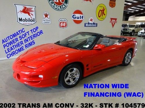 2002 firebird trans am conv,automatic,pwr top,leather,chrome whls,32k,we finance