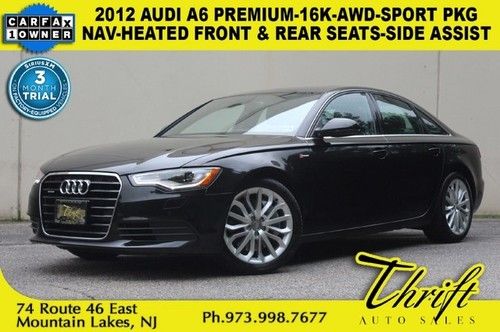 2012 audi a6 premium-16k-awd-sport pkg-nav-heated front &amp; rear seats-side assist