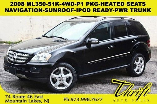 2008 ml350-51k-4wd-p1 pkg-heated seats-nav-sunroof-ipod ready-pwr trunk